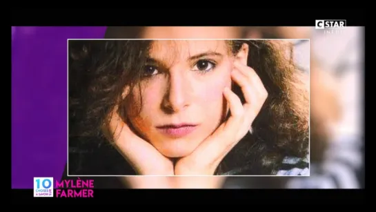 Mylene Farmer - "Choses A Savoir Sur Mylene Farmer" - TV - "CStar" - 10.11.2017