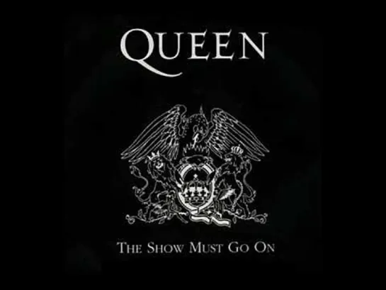 Queen - The Show Must Go On