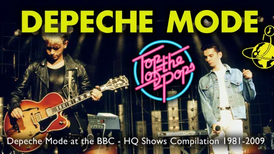 Depeche Mode at the BBC - HQ Shows Compilation 1981-2009