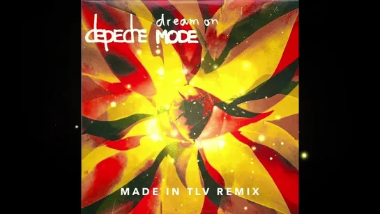 Depeche Mode - Dream On (Made In TLV Remix)