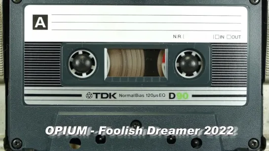 Opium - Foolish Dreamer 2022