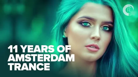 🔊 11 YEARS OF AMSTERDAM TRANCE [FULL ALBUM]