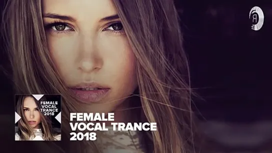 FEMALE VOCAL TRANCE 2018 [FULL ALBUM - OUT NOW] (RNM)