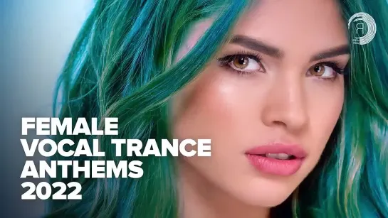 FEMALE VOCAL TRANCE ANTHEMS 2022 [FULL ALBUM]