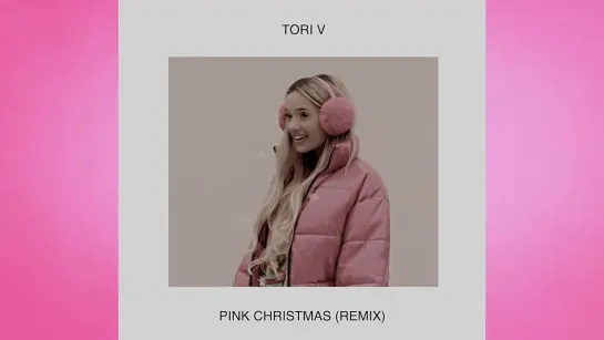 Tori V - Pink Christmas (Remix)