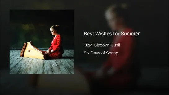 Best Wishes For Summer - Olga Glazova-Six Days Of Spring.mp4