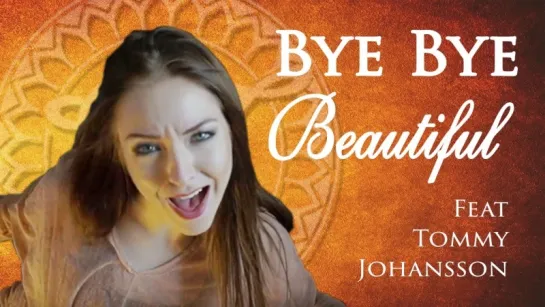 Nightwish - Bye Bye Beautiful ( Minniva and Tommy Johansson - guitarist for Sabaton Feat Alex Luss )