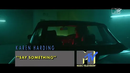 KAREN HARDING - Say Something (MTV NEO)