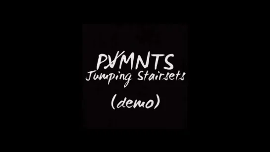 PVMNTS - Jumping Stairsets (Demo)