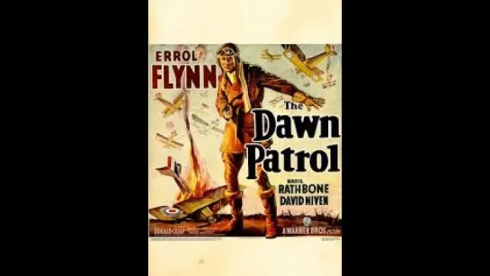 The Dawn Patrol (Edmung Goulding, 1938).