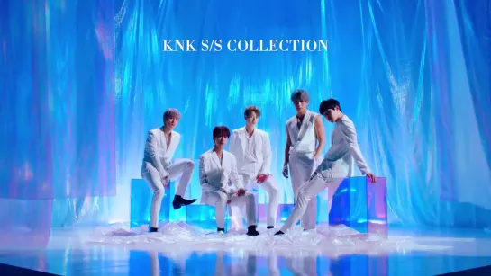 4TH SINGLE [KNK S/S COLLECTION] MOVING TEASER