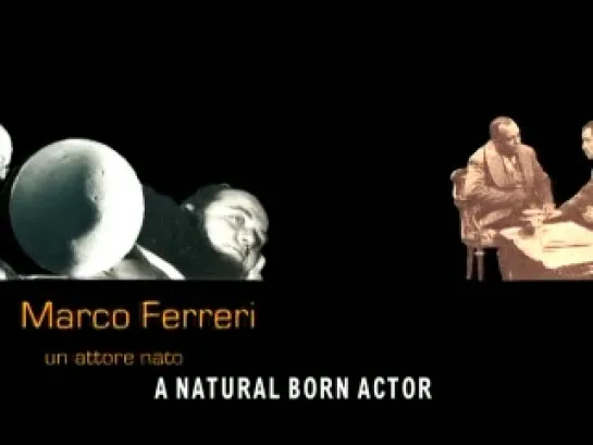 Marco Ferreri, il regista che venne dal futuro /  Марко Феррери. Режиссер из будущего