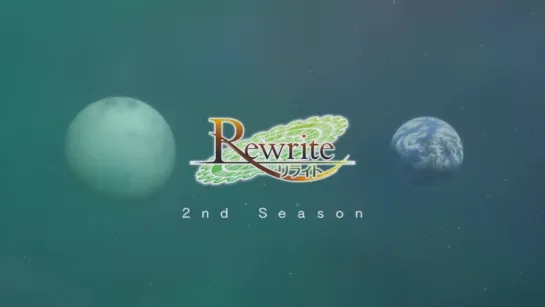 [OP EP 1-3] Rewrite: Moon and Terra | Перезапись 2