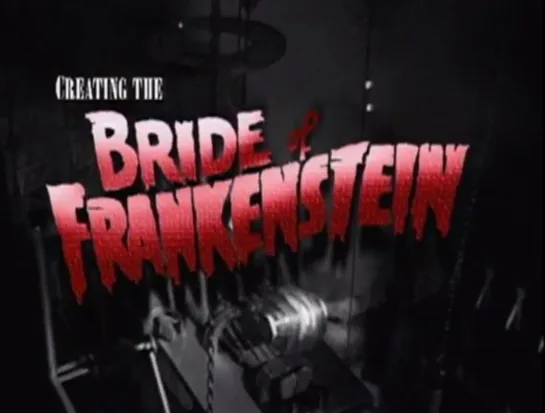 She's Alive! Creating the Bride of Frankenstein 1999 / Она жива! Как создавалась невеста Франкенштейна ENG+(rus sub)