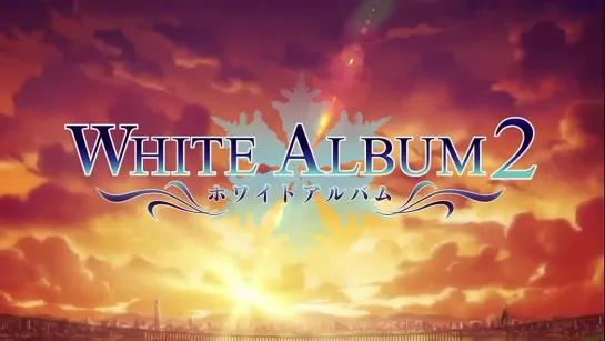 [OP][Anime] White Album 2 OP