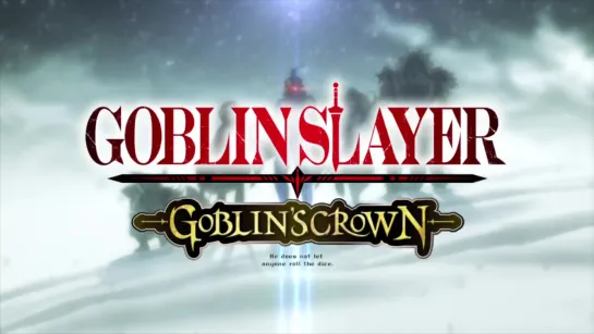 Goblin Slayer: Goblin’s Crown - тизер