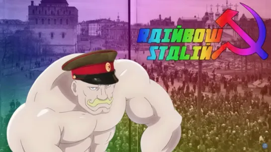 AnimeMix - MusicMix - Rainbow stalin saves the world AMV