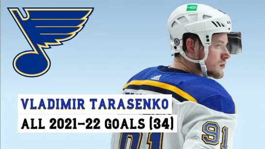 Vladimir Tarasenko (#91) All 34 Goals of the 2021-22 NHL Season