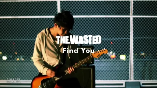 [jrokku] THE WASTED - Find you