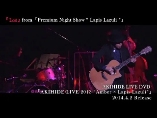 [jrokku] AKIHIDE - LIVE DVD 「AKIHIDE LIVE 2013 "Amber×Lapis Lazuli"」