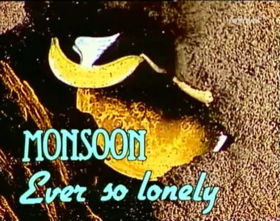 Monsoon - Ever So Lonely