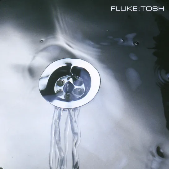 Fluke - Tosh (1995)