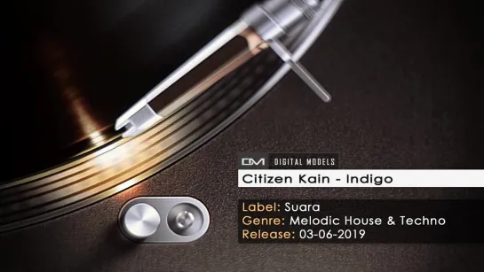 Citizen Kain - Indigo / Melodic House & Techno 2019