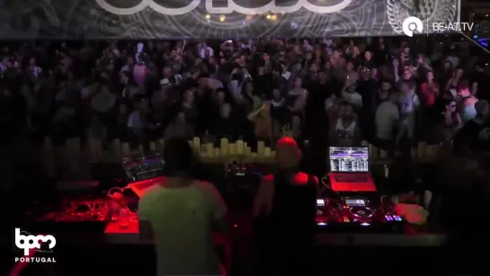 Chus b2b Ceballos @ BPM Festival - Portugal