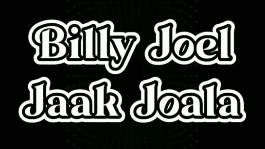 Billy Joel & Jaak Joala (оригинал и копия)