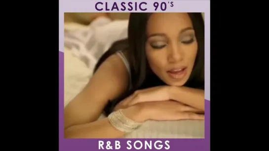 Classic 90's R&B Songs