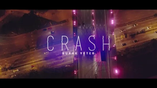 Burak Yeter - Crash (trailer)