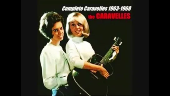 The Caravelles - I dont care if the sun dont shine