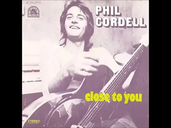 Phil Cordell - Close To You