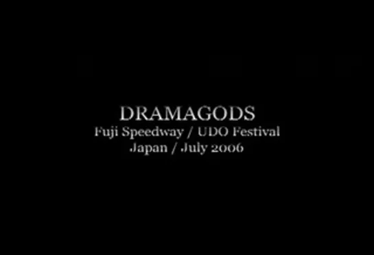 DramaGods - Japan tour (2006)