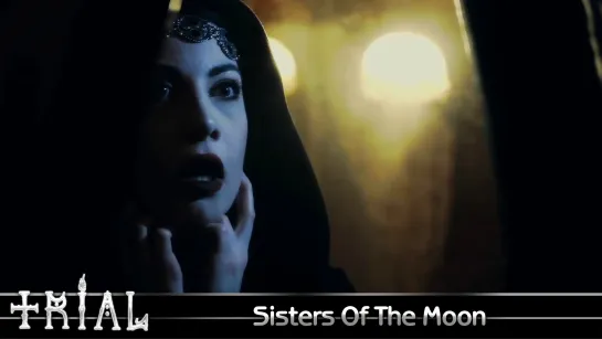 Trial - Sisters Of The Moon (2021) (Official Video)