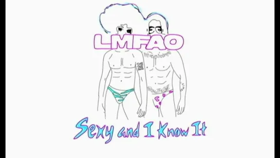 LMFAO - Sexy And I Know It /2011/