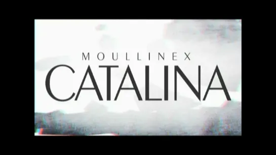 Moullinex - Catalina /2011/