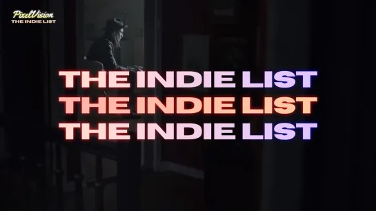 The Indie List - Part 1