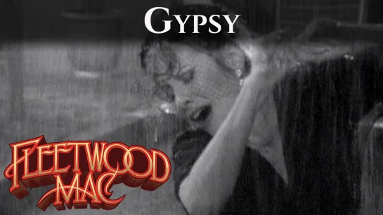 Fleetwood Mac - Gypsy (Official Music Video)