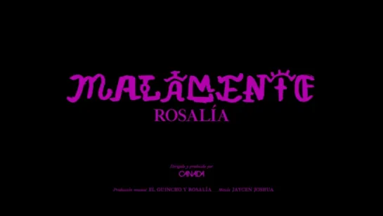 Rosalía - Malamente