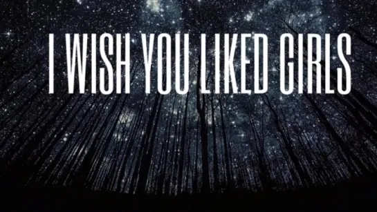 I WISH YOU LIKED GIRLS - ABBEY GLOVER