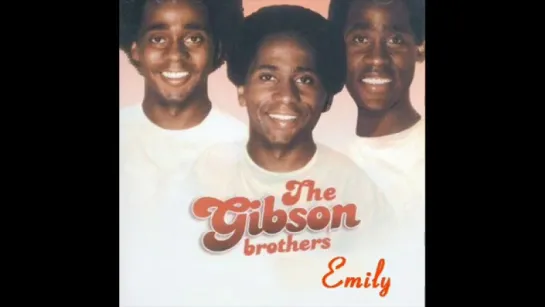 GIBSON BROTHERS - Emily...1984