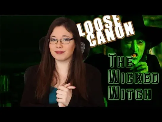 Nostalgia Chick - Loose Canon - The Wicked Witch rus vo