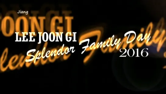 2016.08.21 2016 Lee Joon Gi Splendor Family Day【Full Edition】