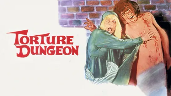 Torture Dungeon (1970) dir. Andy Milligan