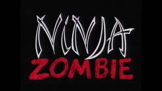 Ninja Zombie (1992) dir. Mark Bessenger