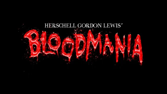 Herschell Gordon Lewis' BloodMania (2017) dir. Herschell Gordon Lewis, Kevin Littlelight, Melanie Reinboldt