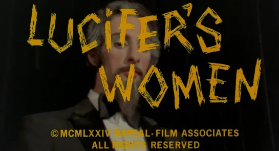 Lucifer's Women (1974) dir. Paul Aratow