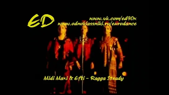 Midi Maxi & Efti - Ragga Steady