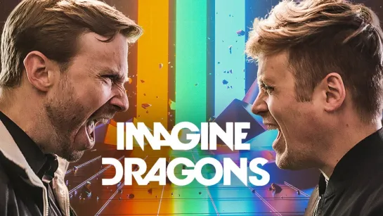 "Imagine Dragons" - Radioactive / Believer / Gold / It's Time / Demons / Shots / On Top Of The World / Natural